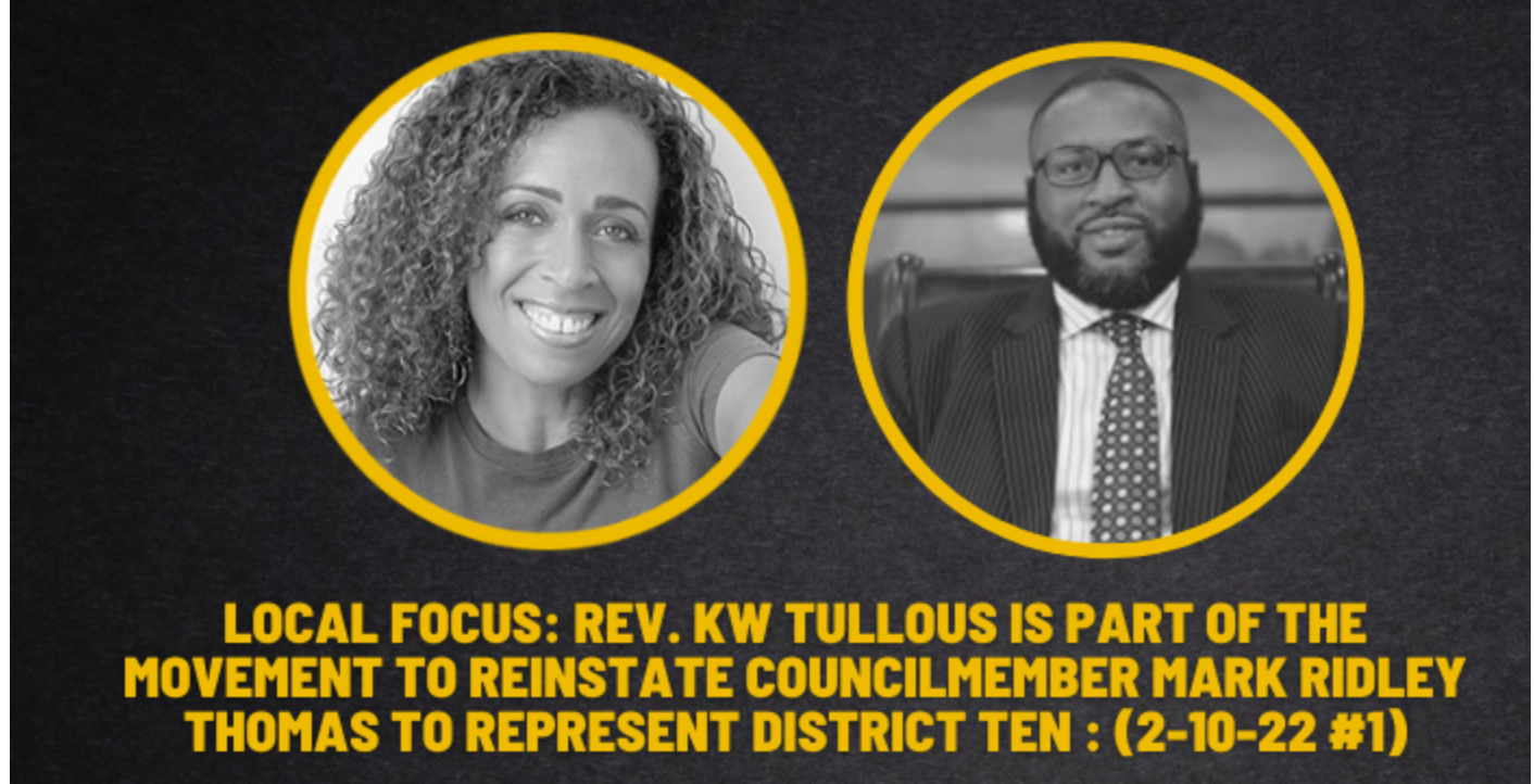 KBLA 1580: Rev. KW Tullous on Movement to Reinstate Councilmember Mark Ridley-Thomas